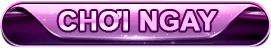 Button chơi ngay nhanh