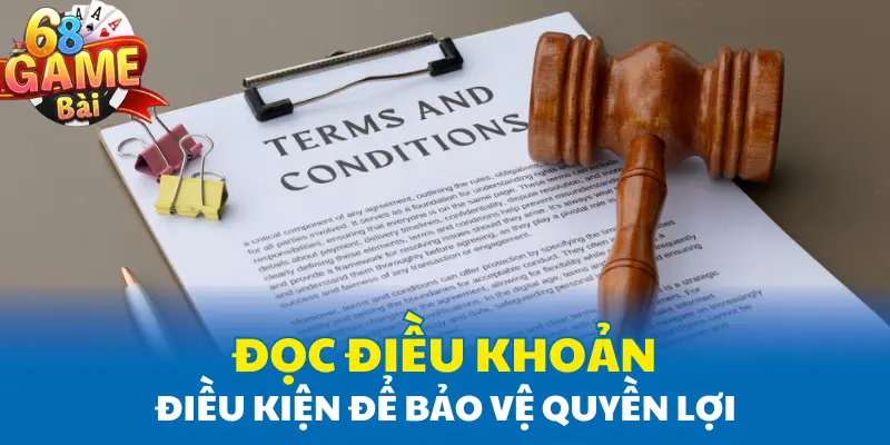 Đọc điều khoản – điều kiện để bảo vệ quyền lợi Đọc điều khoản – điều kiện để bảo vệ quyền lợi