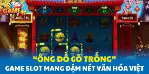 “Ông Đồ Gõ Trống” - Game Slot Mang Đậm Nét Văn Hóa Việt Nam