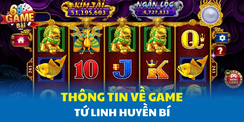 Thông tin về game Tứ Linh Huyền Bí